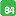 84